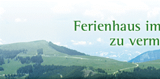 Brandluckner Nesterl - Ferienhaus, Almh&uuml;tten Urlaub - Almenland Steiermark &Ouml;sterreich